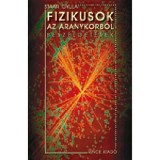 Fizikusok az aranykorb&oacute;l - Besz&eacute;lget&eacute;sek - Staar Gyula