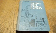 CENTRALE STATII SI RETELE ELECTRICE - Potolea Eugen (autograf) - 1960, 553 p. foto