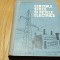 CENTRALE STATII SI RETELE ELECTRICE - Potolea Eugen (autograf) - 1960, 553 p.
