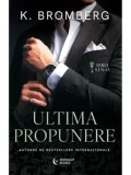 Cumpara ieftin Ultima propunere. Seria S.I.N. Volumul 3/K. Bromberg