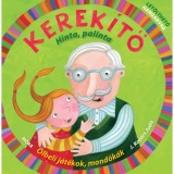 Kerek&iacute;tő - Hinta, palinta - &Ouml;lbeli j&aacute;t&eacute;kok, mond&oacute;k&aacute;k let&ouml;lthető hanganyaggal - J. Kov&aacute;cs Judit