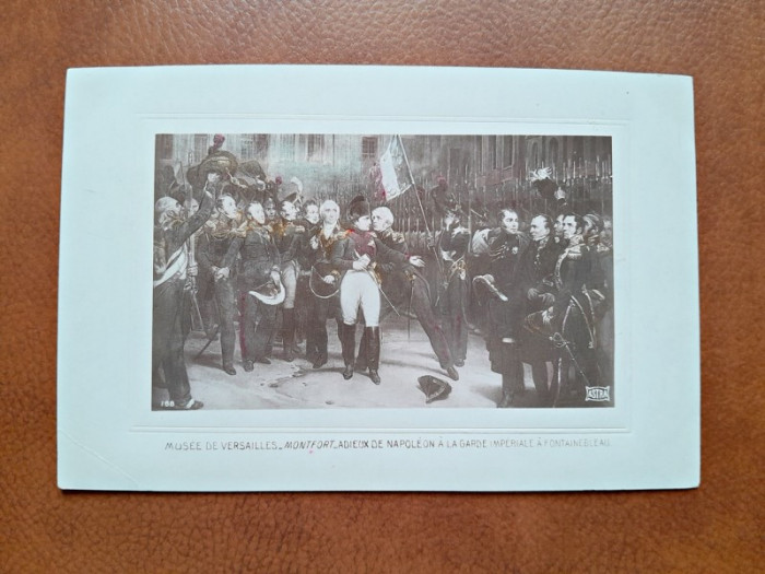 Napoleon Bonaparte la Fontainbleu impreuna cu garda imperiala, reproducere tip carte postala, dupa un tablou de la Versailles