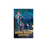 The Dark Skies Mystery: A WWII Thriller