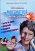 TESTE GRILA DE MATEMATICA PENTRU CLASELE I-IV-GHEORGHE ADALBERT SCHNEIDER-258792