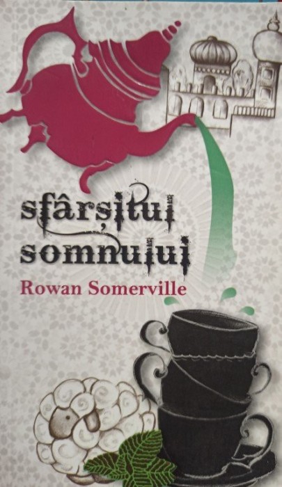 Rowan Somerville - Sfarsitul somnului (Editia: 2011)