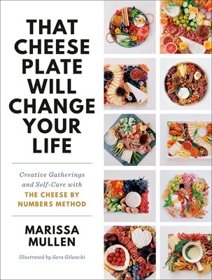 That Cheese Plate Will Change Your Life: The Cheese by Numbers Guide to Self-Care foto