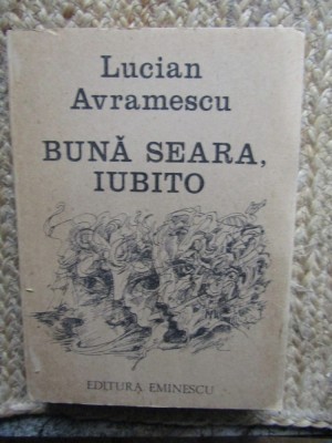 LUCIAN AVRAMESCU - BUNA SEARA, IUBITO foto