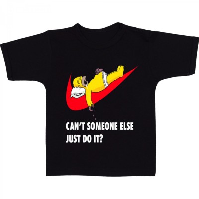 Tricou &amp;quot; Can&amp;#039;t someone else just do it ? &amp;quot; foto