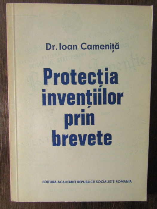 PROTECTIA INVENTIILOR PRIN BREVETE-IOAN CAMENITA