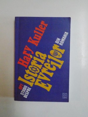 OPT STUDII DESPRE ISTORIA EVREILOR DIN ROMANIA de HARY KULLER 1997 foto