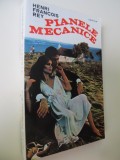 Pianele mecanice - Henri Francois Rey