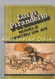 Nuvele Pentru Un An - Luigi Pirandello, Editura Univers, Bucuresti, 1989, 472 pagini