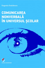 Comunicarea nonverbala in universul scolar - Eugenia Enachescu foto