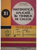 Petre Preoteasa - Matematica aplicata in tehnica de calcul - Manual pentru clasa a XI-a licee de matematica-fizica (Editia: 1980)