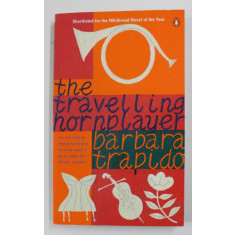 THE TRAVELLING HORNPLAYER by BARBARA TRAPIDO , 1998