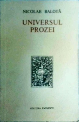 Nicolae Balota - Universul prozei foto