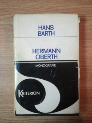 HERMANN OBERTH, TITANUL NAVIGATIEI SPATIALE-MONOGRAFIE de HANS BARTH, BUC. 1979 foto