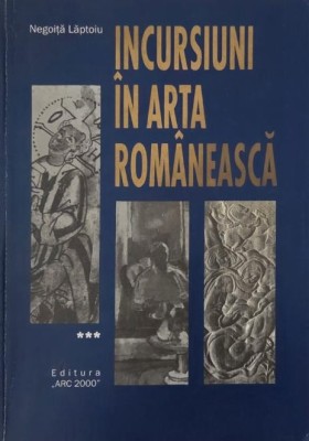 Incursiuni in arta romaneasca, vol. III - Negoita Laptoiu (cateva sublinieri in creion) foto