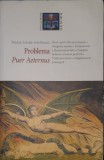 Marie Louise von Franz, Problema Puer Aeternus, 2016 (Psihologie Jungiana, Psihanaliza, Dezvoltare Personala, Micul Print, Autocunoastere)