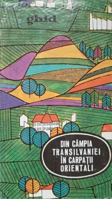 DIN CAMPIA TRANSILVANIEI IN CARPATII ORIENTALI-ONISIE HOSSU, S. FUCS SI COLAB.-236836 foto