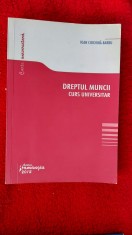 DREPTUL MUNCII , CURS UNIVERSITAR - IOAN CIOCHINA BARBU foto