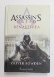 ASSASSIN &#039; S CREED - RENASTEREA de OLIVER BOWDEN , 2016