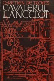 Cumpara ieftin Cavalerul Lancelot (roman medieval) - 1973 - Chretien De Troyes (@D306)