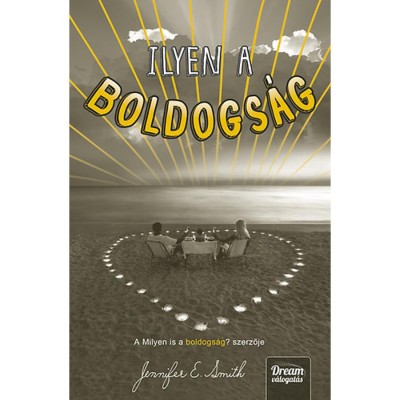 Ilyen a boldogs&amp;aacute;g - Jennifer E. Smith foto
