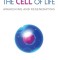 The Cell of Life: Awakening and Regenerating