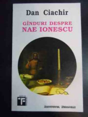 Ginduri Despre Nae Ionescu - Dan Ciachir ,545933 foto