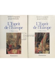 Antoine Compagnon - L&amp;#039;Esprit de l&amp;#039;Europe, 2 vol. (Editia: 1993) foto