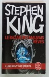 LE BAZAR DES MAUVAIS REVES par STEPHEN KING + UNE NOUVELLE INEDITE , 2016