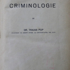 CURS DE CRIMINOLOGIE de DR. TRAIAN POP , 1928