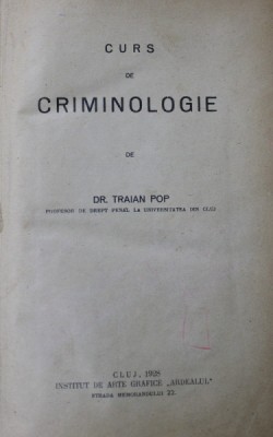 CURS DE CRIMINOLOGIE de DR. TRAIAN POP , 1928 foto