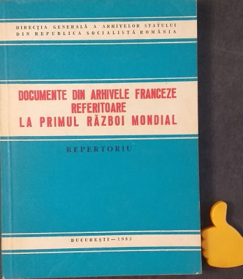 Documente din arhivele franceze referitoare la Primul Razboi Mondial Romania foto