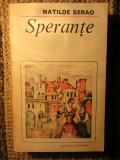 SPERANTE-MATILDE SERAO, Polirom