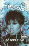 Missy Elliott - Miss E...So Addictive, Caseta audio