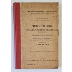 METODOLOGIA INVATAMANTULUI SECUNDAR de F. COLLARD , traducere de I.ISBASANU , 1923, PREZINTA SUBLINIERI *