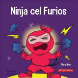 Ninja cel Furios - Paperback - Mary Nhin - Act și Politon