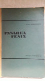 Carte veche de colectie,Ioan Grigorescu-Pasarea Fenix,1961,T.GRATUIT