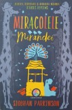 Miracolele Mirandei - Siobhan Parkinson
