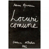 Adrian Paunescu - Locuri comune - 202 poezii noi - 101958