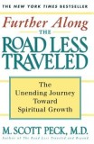 Further Along the Road Less Traveled: The Unending Journey Towards Spiritual Growth