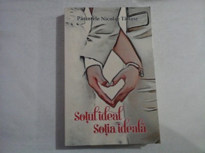 Sotul ideal, sotia ideala - Parintele Nicolae Tanase foto