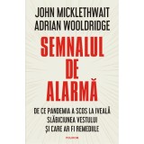 Semnalul de alarma. De ce pandemia a scos la iveala slabiciunea Vestului si care ar fi remediile