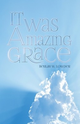 It Was Amazing Grace foto