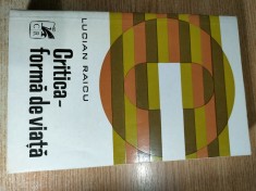 Lucian Raicu - Critica - forma de viata (Editura Cartea Romaneasca, 1976)