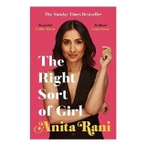 Carte straina Anita Rani - Right Sort of Girl, Memoir in engleza