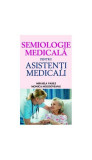 Semiologie medicală pentru asistenţi medicali - Paperback brosat - Monica Moldoveanu, Mihaela Vasile - All