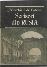 AS* - MARCHIZUL DE CUSTINE - SCRISORI DIN RUSIA foto